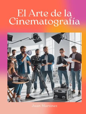 El Arte de la Cinematografía - ebook